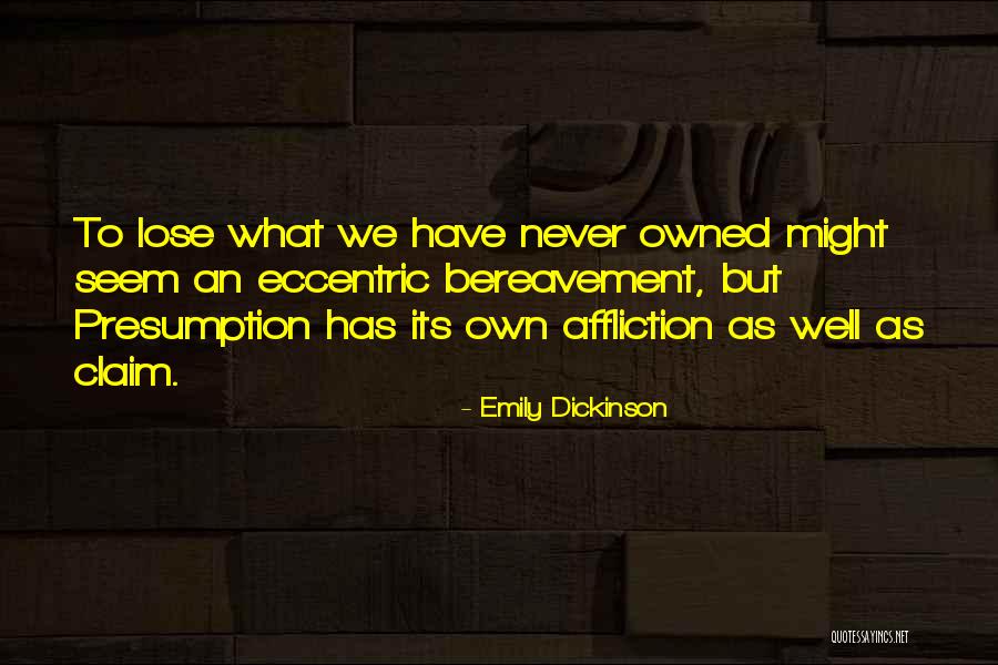 Akhilendra Pratap Quotes By Emily Dickinson Akhilendra Pratap Quotes By Emily Dickinson