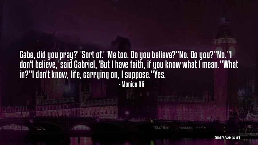 Akhilendra Pratap Quotes By Monica Ali Akhilendra Pratap Quotes By Monica Ali