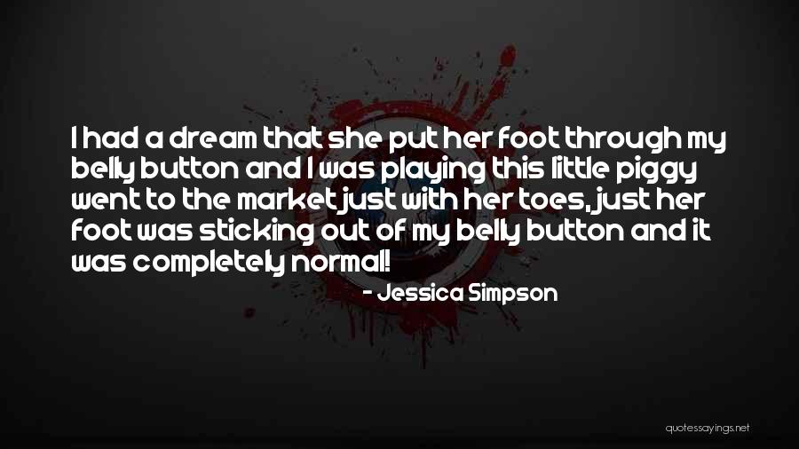 Akhira Quotes By Jessica Simpson Akhira Quotes By Jessica Simpson