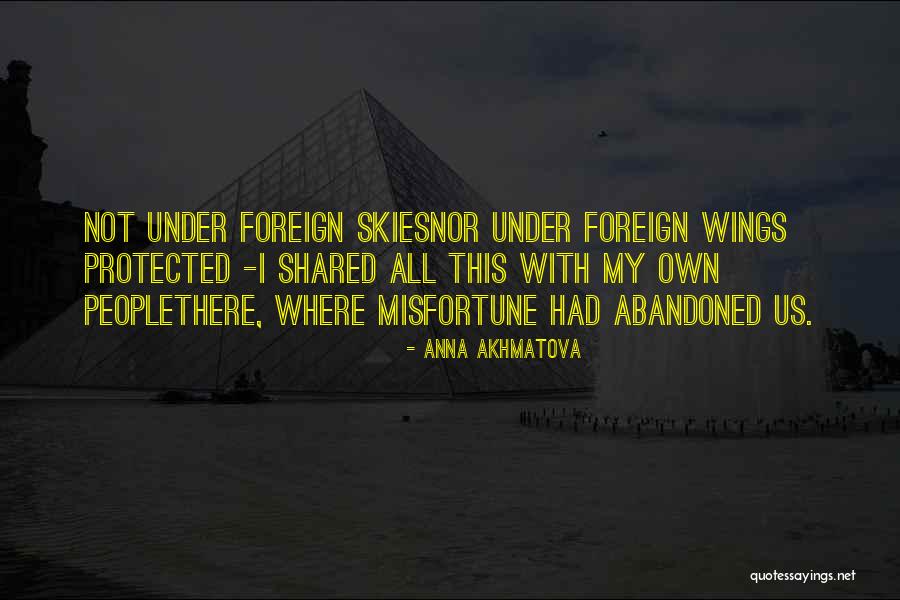 Akhmatova Anna Quotes By Anna Akhmatova Akhmatova Anna Quotes By Anna Akhmatova