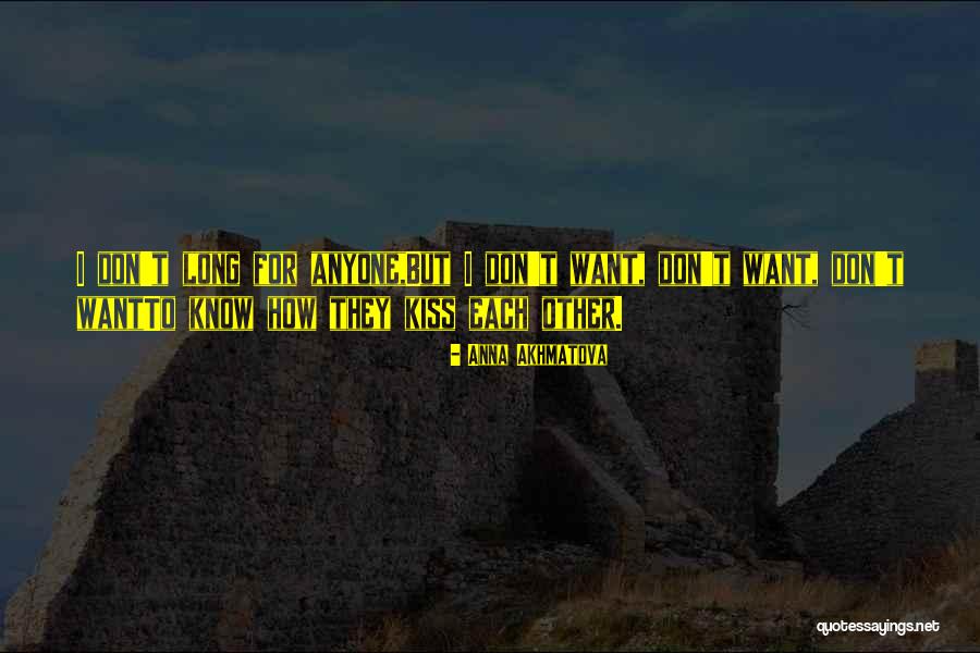 Akhmatova Anna Quotes By Anna Akhmatova Akhmatova Anna Quotes By Anna Akhmatova