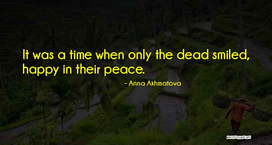 Akhmatova Anna Quotes By Anna Akhmatova Akhmatova Anna Quotes By Anna Akhmatova