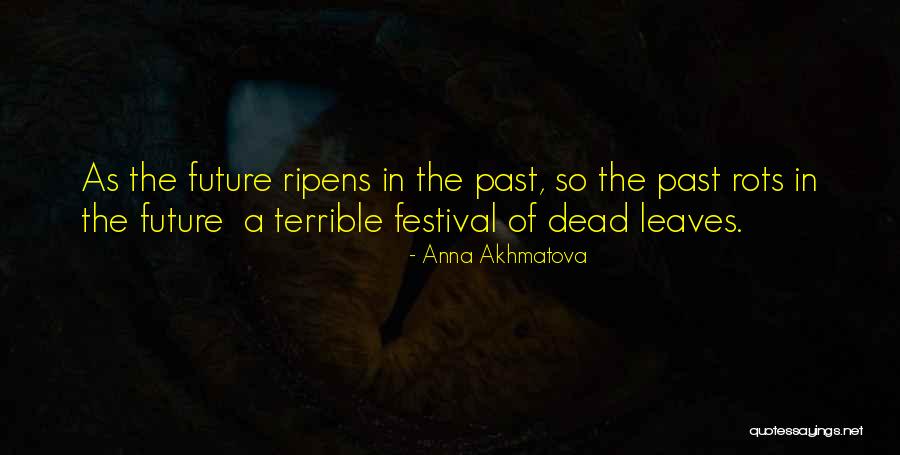 Akhmatova Anna Quotes By Anna Akhmatova Akhmatova Anna Quotes By Anna Akhmatova