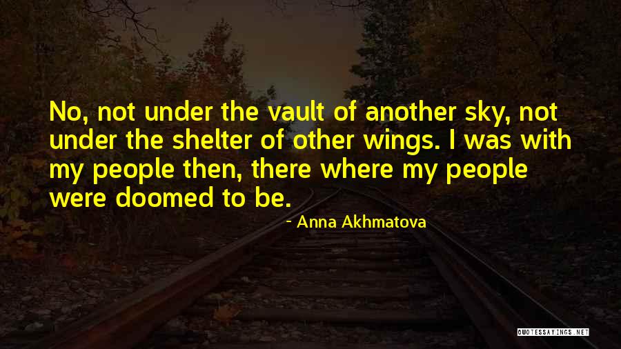 Akhmatova Anna Quotes By Anna Akhmatova Akhmatova Anna Quotes By Anna Akhmatova