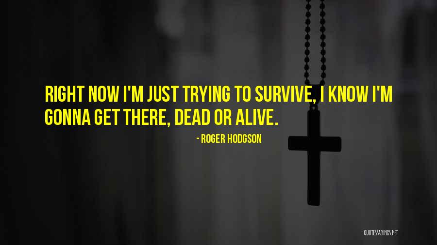 Akhmatova Last Toast Quotes By Roger Hodgson