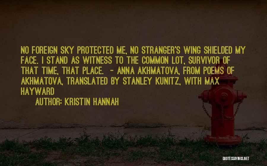 Akhmatova Quotes By Kristin Hannah