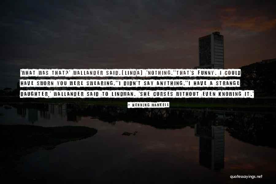 Akhmeti Quotes By Henning Mankell Akhmeti Quotes By Henning Mankell