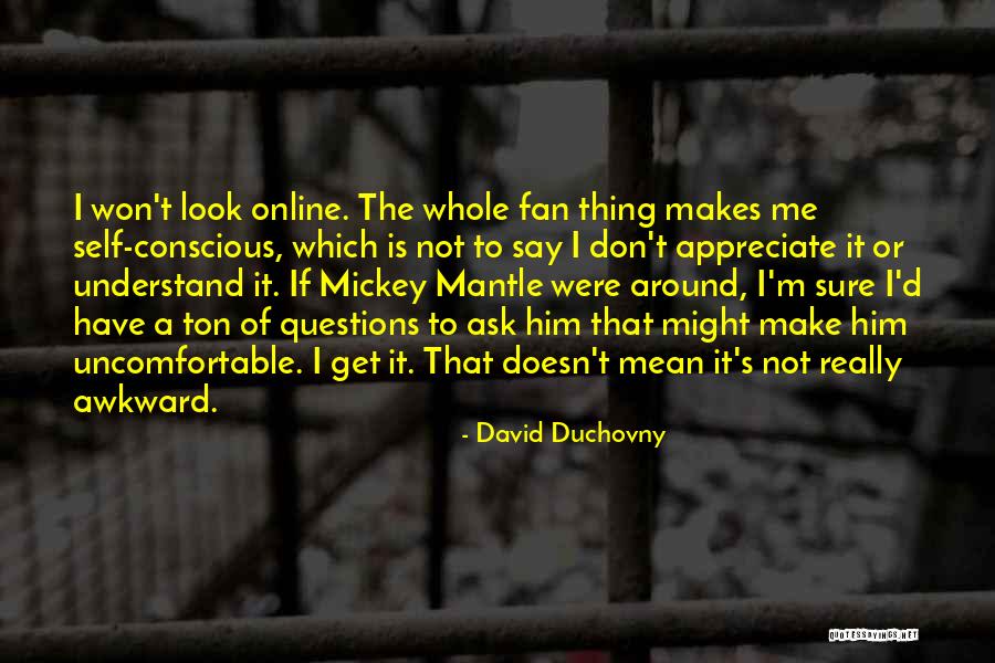 Akhtar Ali Quotes By David Duchovny Akhtar Ali Quotes By David Duchovny