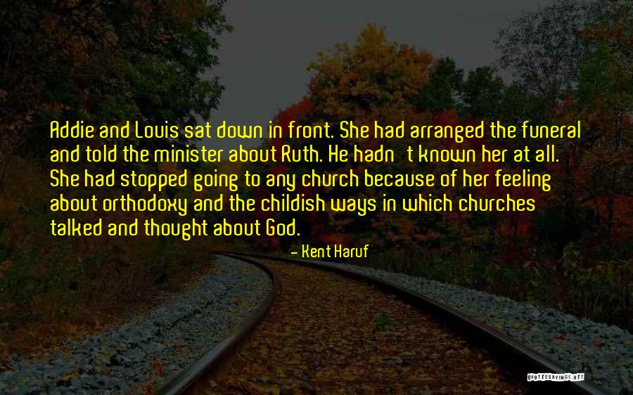 Akhund Laila Quotes By Kent Haruf Akhund Laila Quotes By Kent Haruf