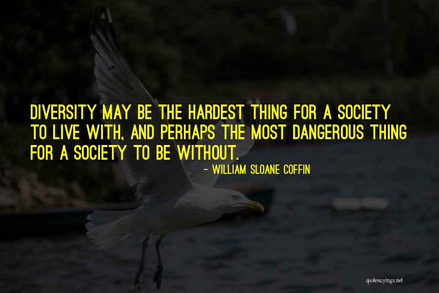Akhurst Mississauga Quotes By William Sloane Coffin Akhurst Mississauga Quotes By William Sloane Coffin