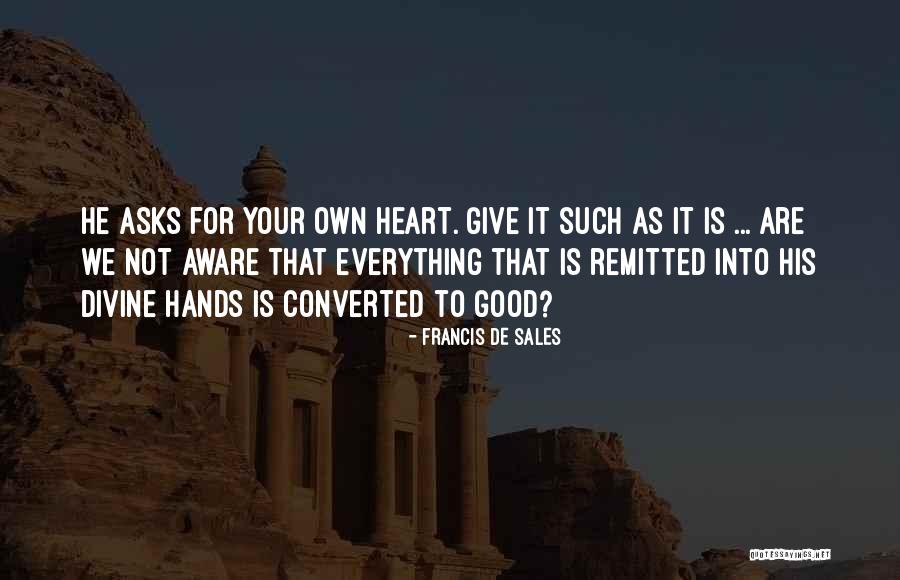 Akhwat Artinya Quotes By Francis De Sales Akhwat Artinya Quotes By Francis De Sales