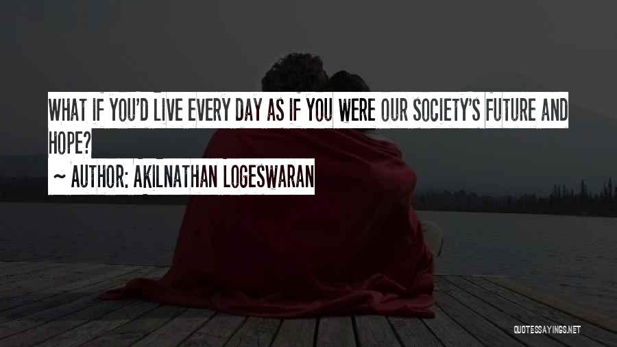 Akilnathan Logeswaran Quotes 1784333