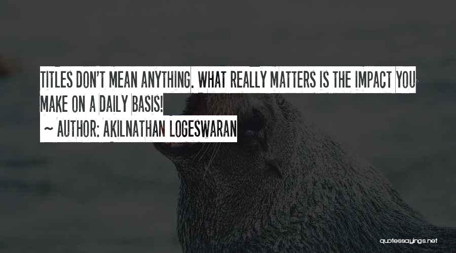 Akilnathan Logeswaran Quotes 453687