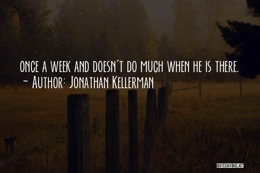 Akimmiann Quotes By Jonathan Kellerman