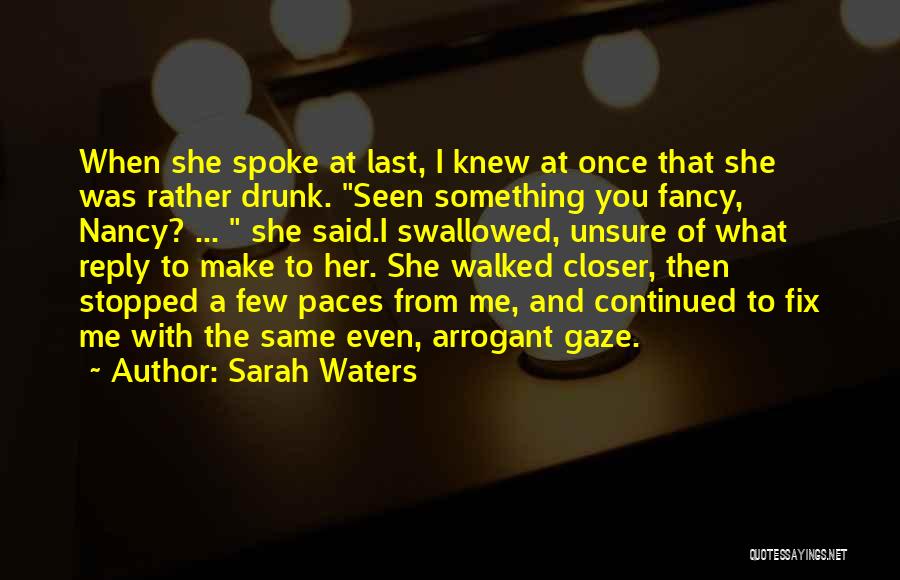 Akimmiann Quotes By Sarah Waters