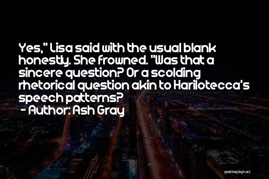 Akin Quotes By Ash Gray