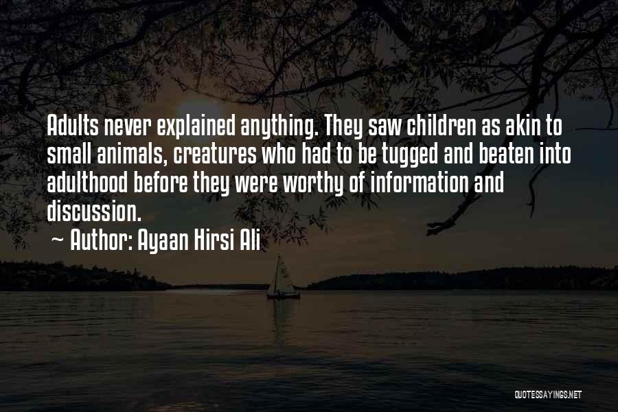 Akin Quotes By Ayaan Hirsi Ali