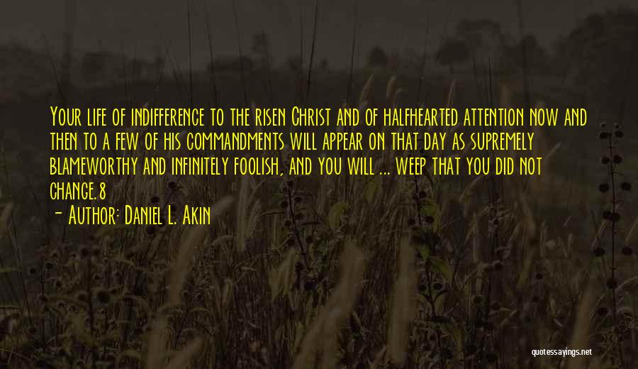 Akin Quotes By Daniel L. Akin