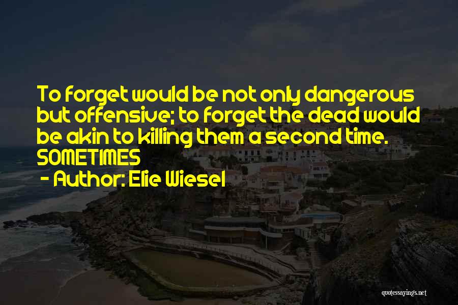 Akin Quotes By Elie Wiesel