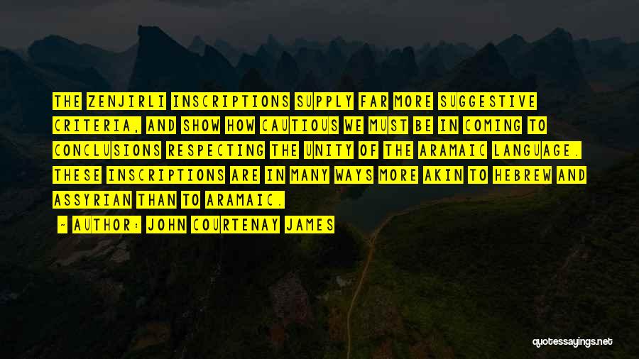 Akin Quotes By John Courtenay James