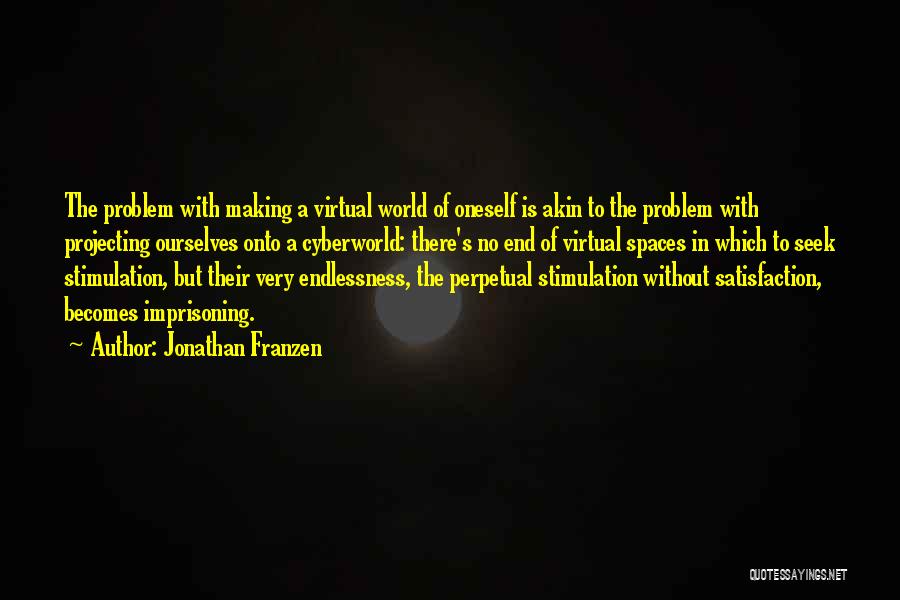 Akin Quotes By Jonathan Franzen