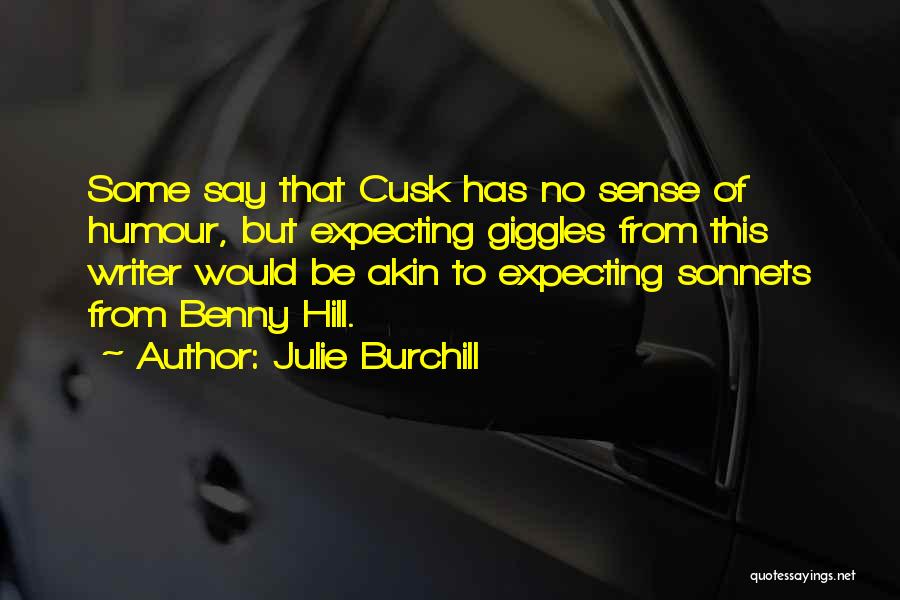 Akin Quotes By Julie Burchill