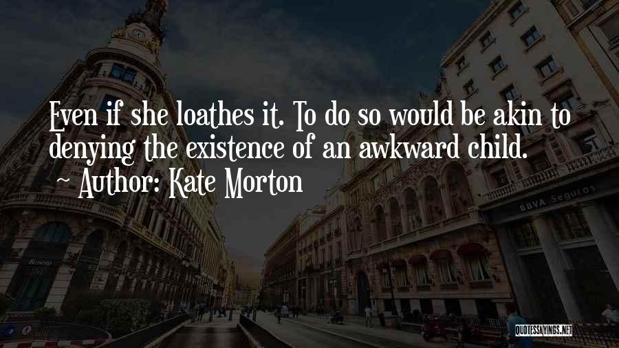 Akin Quotes By Kate Morton