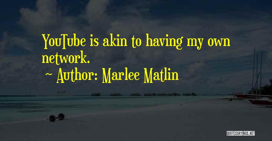 Akin Quotes By Marlee Matlin