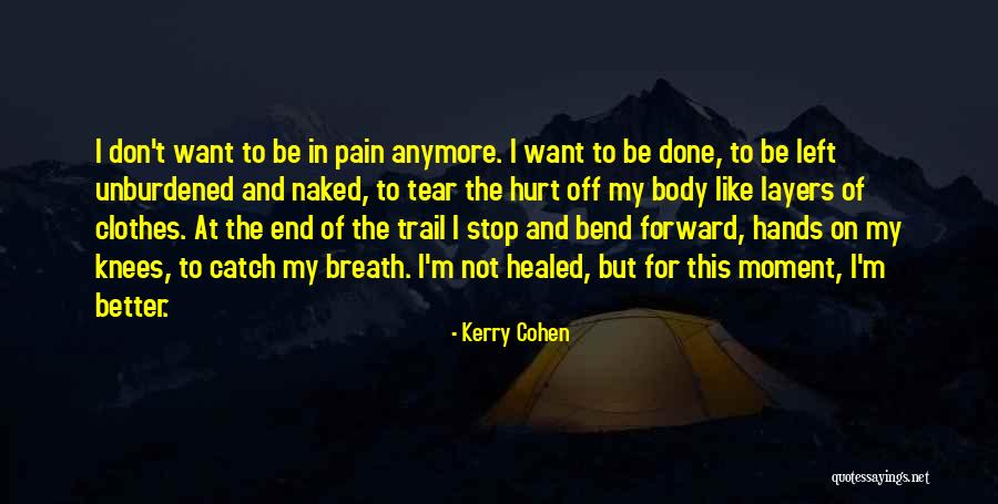 Akindo Quotes By Kerry Cohen Akindo Quotes By Kerry Cohen