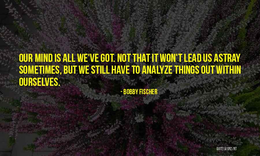Akingbade Wedding Quotes By Bobby Fischer Akingbade Wedding Quotes By Bobby Fischer