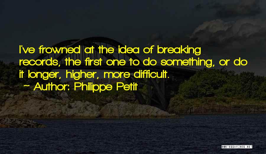 Akingbala Quotes By Philippe Petit