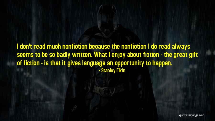 Akinsanya Jaycee Quotes By Stanley Elkin Akinsanya Jaycee Quotes By Stanley Elkin