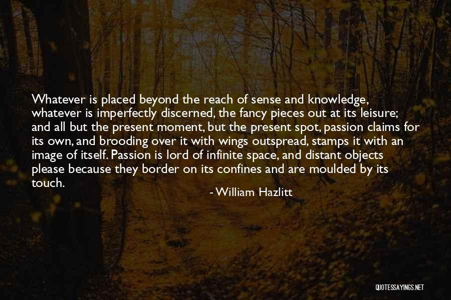 Akinshina Oksana Quotes By William Hazlitt Akinshina Oksana Quotes By William Hazlitt