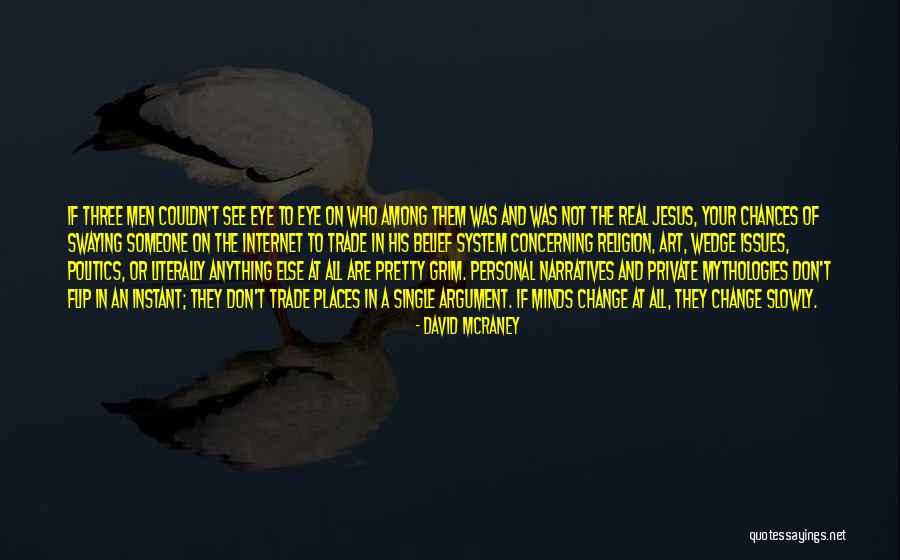 Akinwale Akinnuoye Agbaje Quotes By David McRaney Akinwale Akinnuoye Agbaje Quotes By David McRaney