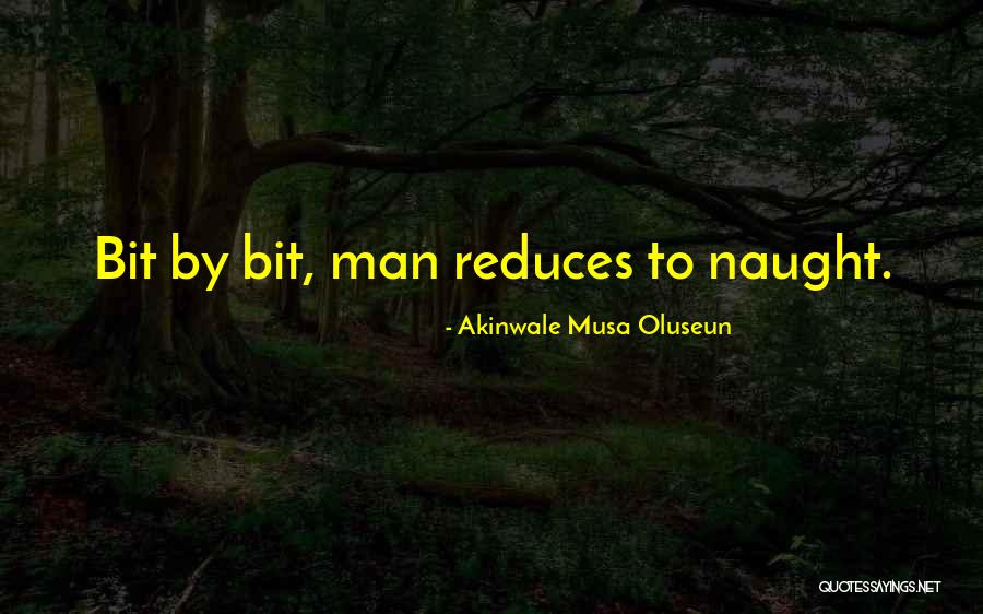 Akinwale Musa Oluseun Quotes 2249130 Akinwale Musa Oluseun Quotes 2249130