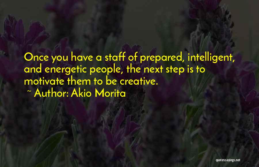 Akio Morita Best Quotes By Akio Morita