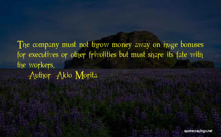 Akio Morita Best Quotes By Akio Morita