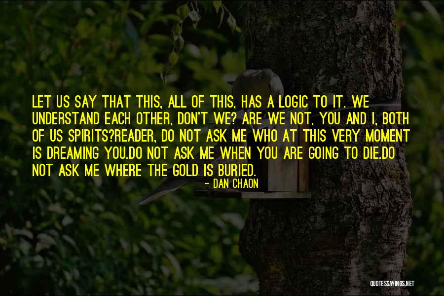 Akiona Papanui Quotes By Dan Chaon Akiona Papanui Quotes By Dan Chaon