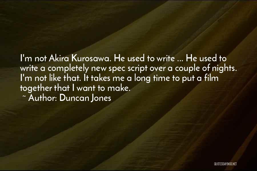 Akira Kurosawa Film Quotes By Duncan Jones