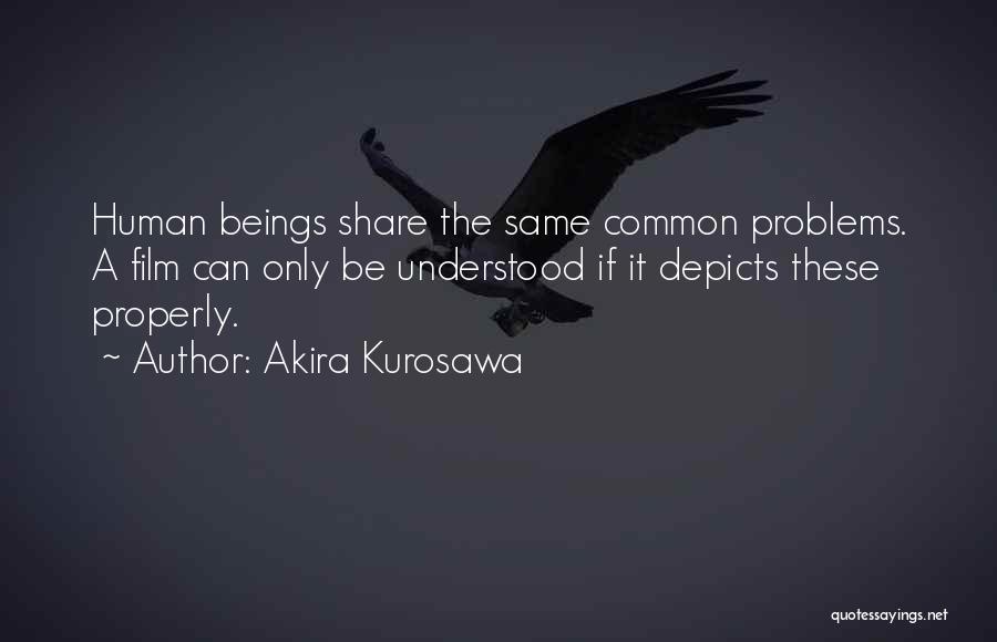 Akira Kurosawa Quotes 1303176