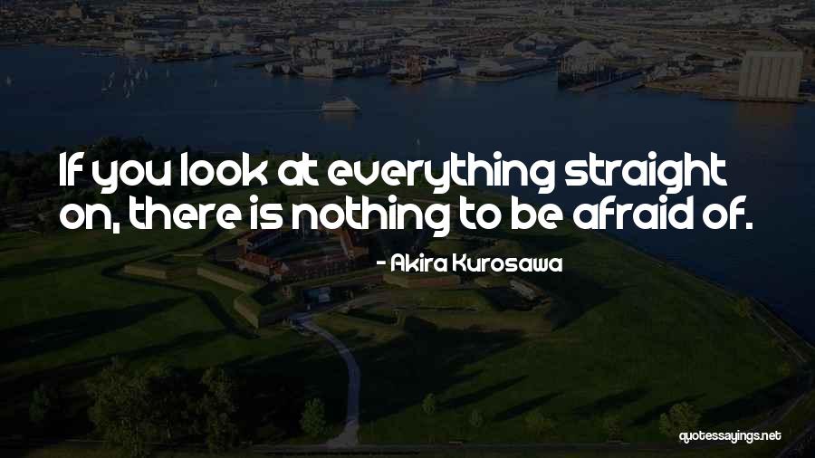 Akira Kurosawa Quotes 2249532