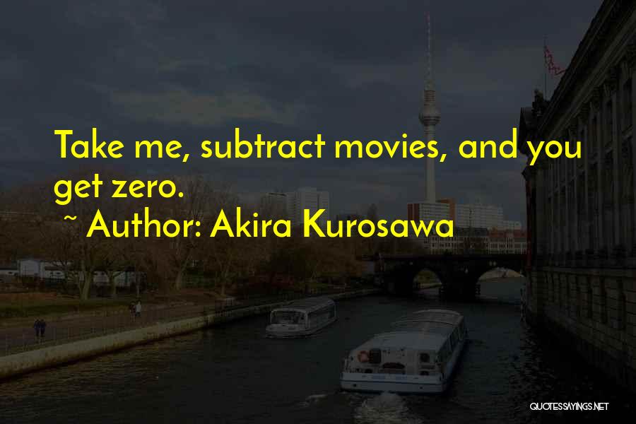 Akira Kurosawa Quotes 673161