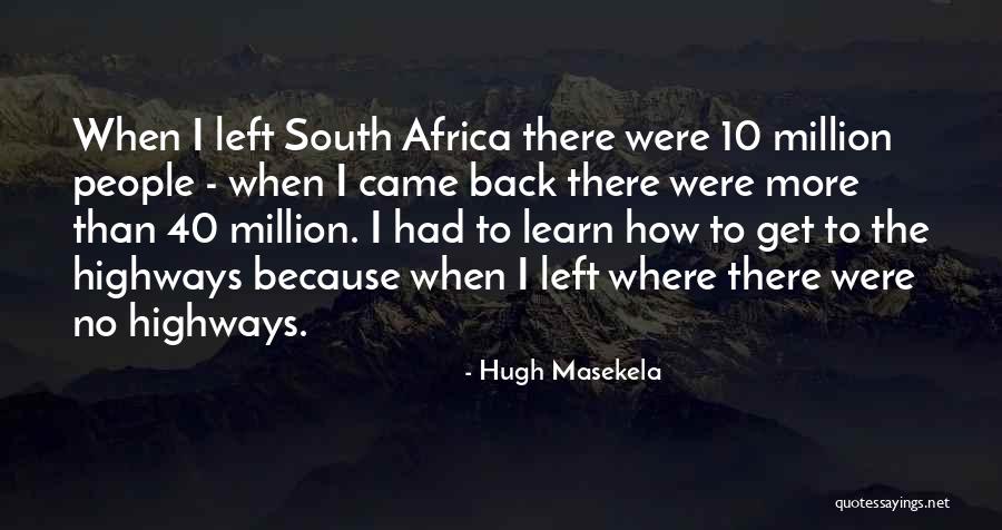 Akira Tonomura Quotes By Hugh Masekela Akira Tonomura Quotes By Hugh Masekela