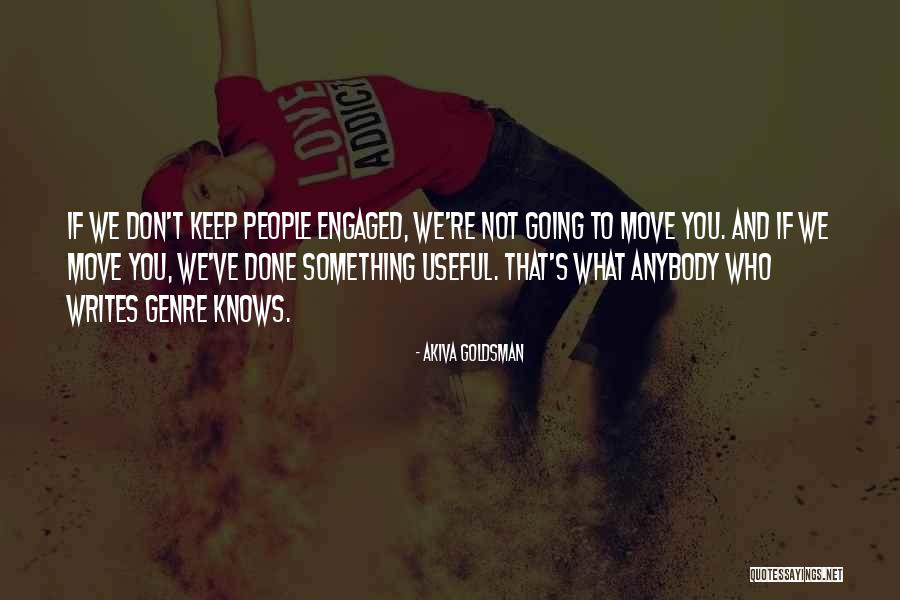 Akiva Goldsman Quotes 1069010 Akiva Goldsman Quotes 1069010
