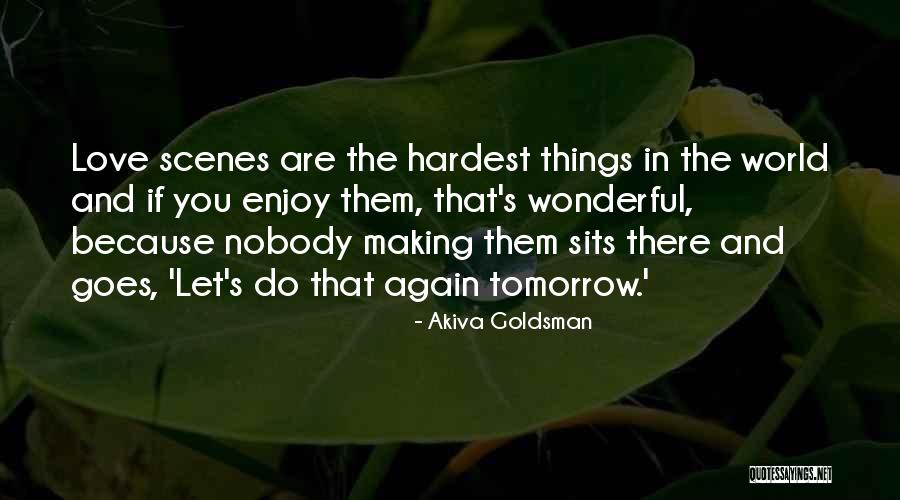 Akiva Goldsman Quotes 1120436 Akiva Goldsman Quotes 1120436