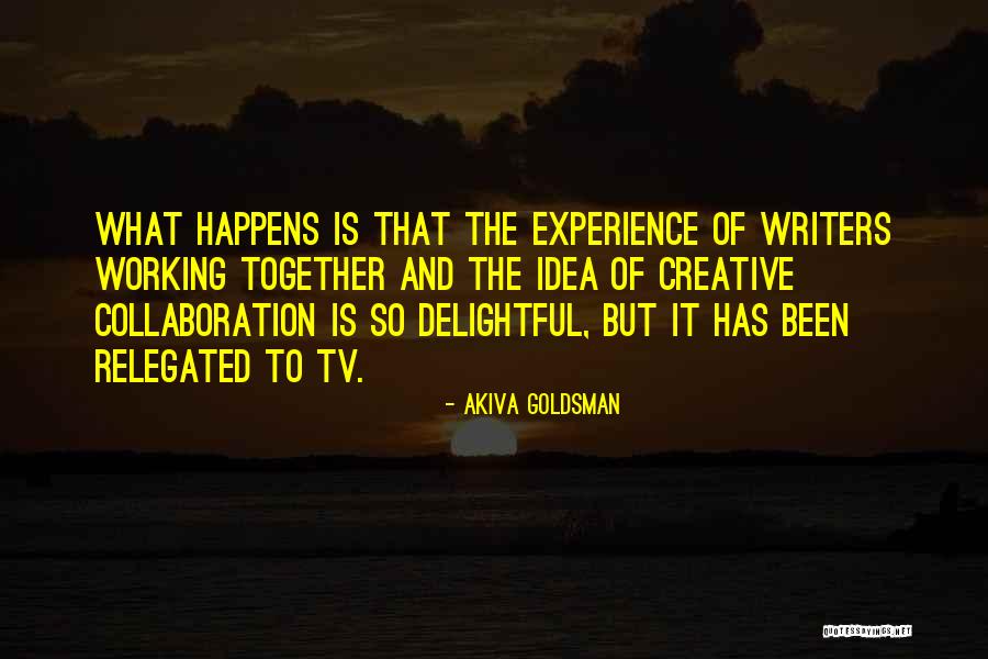 Akiva Goldsman Quotes 139339 Akiva Goldsman Quotes 139339