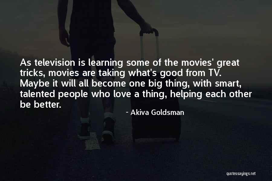 Akiva Goldsman Quotes 2031952 Akiva Goldsman Quotes 2031952