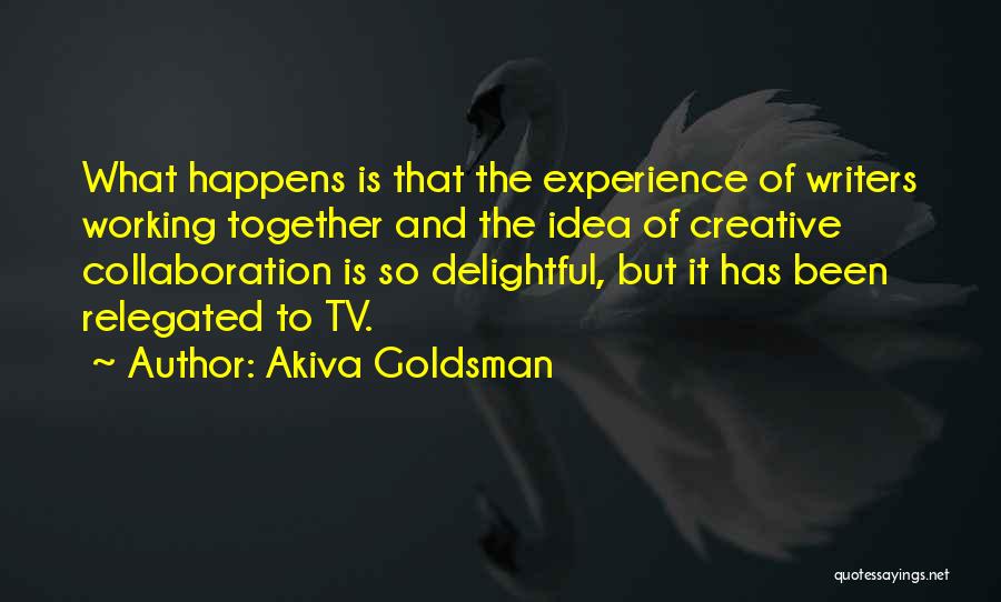 Akiva Quotes By Akiva Goldsman