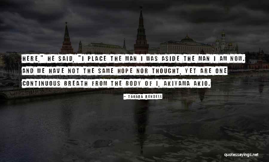 Akiyama Quotes By Tamara Rendell Akiyama Quotes By Tamara Rendell