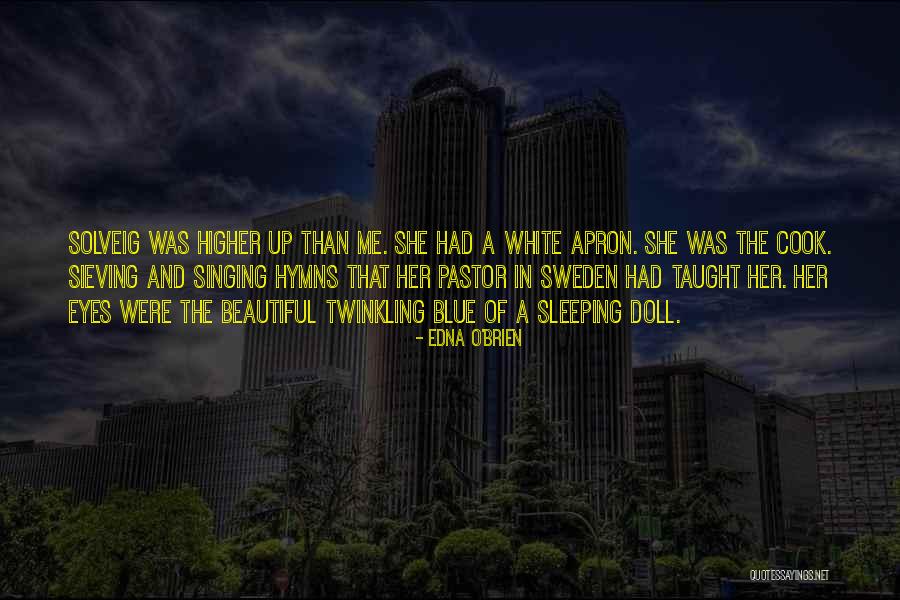 Akkalkot Swami Quotes By Edna O'Brien Akkalkot Swami Quotes By Edna O'Brien